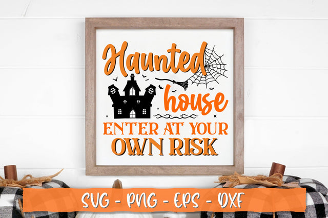 Haunted house enter at your own risk Sign SVG SVG Shetara Begum 