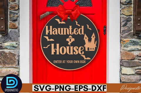 Haunted house enter at your own risk SVG SVG DESIGNISTIC 