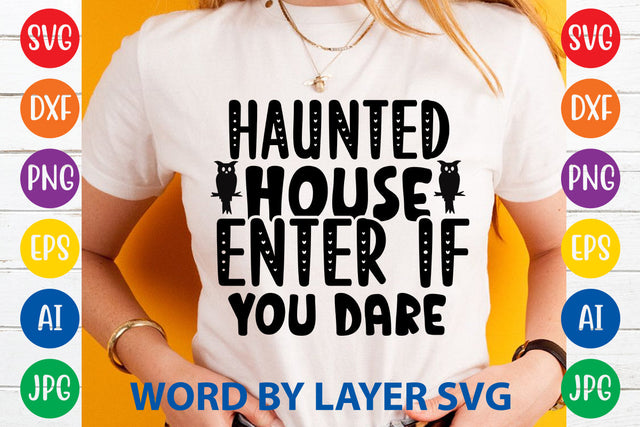 Haunted House Enter If You Dare, Halloween SVG Design SVG Rafiqul20606 