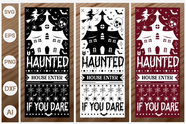 Haunted House Enter If You Dare Porch Sign SVG SVGs,Quotes and Sayings,Food & Drink,On Sale, Print & Cut SVG DesignPlante 503 