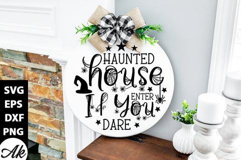 Haunted house enter if you dare Round Sign SVG akazaddesign 