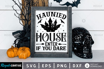 Haunted house enter if you dare SVG SVG Regulrcrative 
