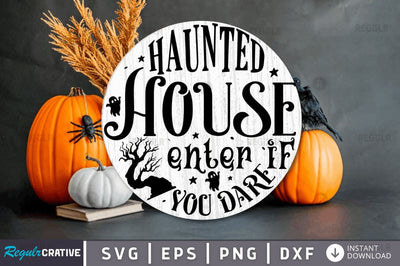 Haunted house enter if you dare SVG SVG Regulrcrative 