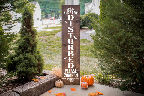 Haunted House Vertical Halloween Front Porch Sign - Already Disturbed Please Enter! SVG Pickled Thistle Creative 