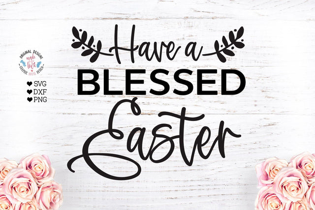 Have a Blessed Easter Cut File SVG Graphic House Design 