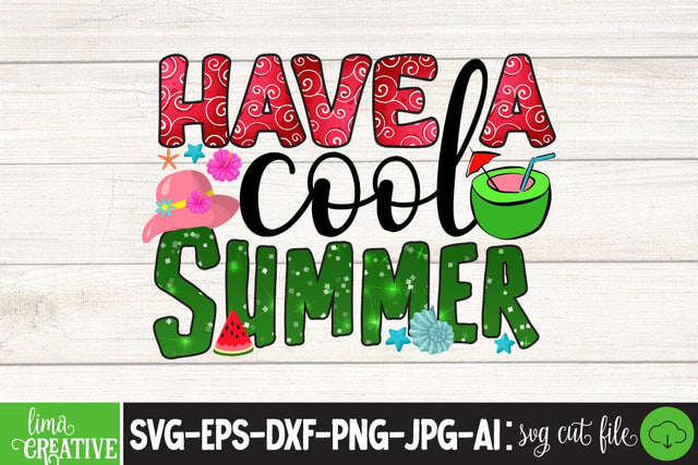 Have a Cool Summer Sublimation PNG,Summer Sublimation PNG, Sublimation Design, T-shirt Design, Sublimation Insomnia Std 