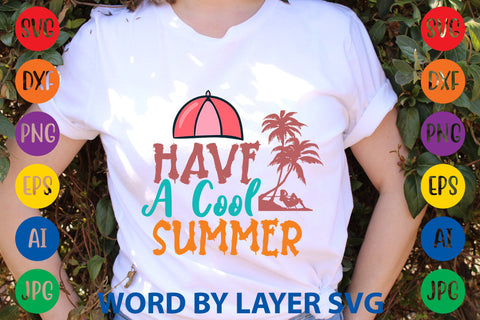 Have A Cool Summer, Summer SVG Design SVG Rafiqul20606 