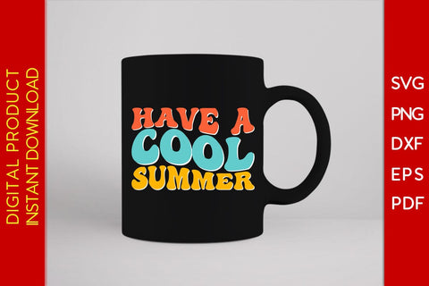 Have A Cool Summer Vacation SVG PNG PDF Cut File SVG Creativedesigntee 