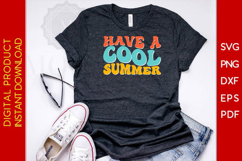 Have A Cool Summer Vacation SVG PNG PDF Cut File SVG Creativedesigntee 