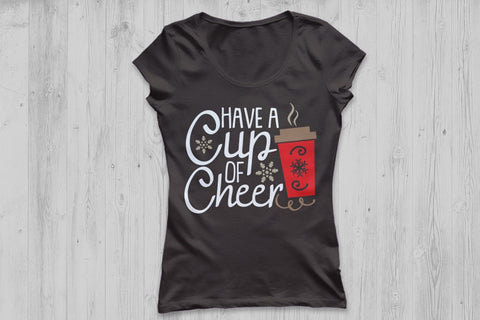Have A Cup Of Cheer| Christmas Coffee SVG Cutting Files. SVG CosmosFineArt 