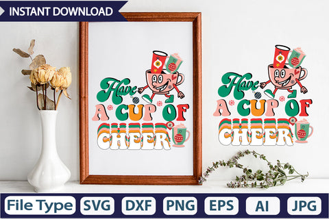 Have A Cup Of Cheer Retro Sublimation Design Quotes and Sayings,Food & Drink,On Sale, Print & Cut Sublimation DesignPlante 503 