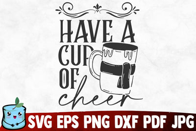 Have A Cup Of Cheer SVG MintyMarshmallows 