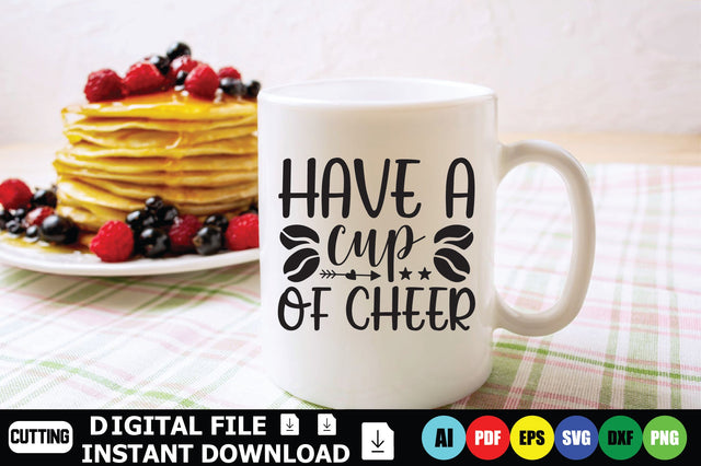 Have A Cup Of Cheer SVG Shahin alam 