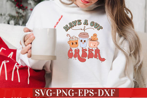 Have a cup of cheer SVG SVG DESIGNISTIC 