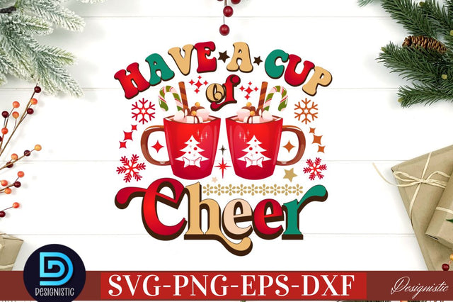 Have a cup of cheer SVG SVG DESIGNISTIC 