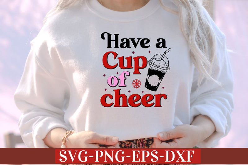 Have a cup of cheer SVG SVG DESIGNISTIC 