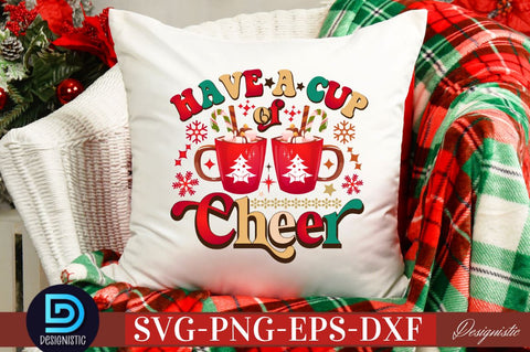 Have a cup of cheer SVG SVG DESIGNISTIC 