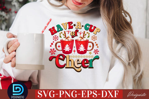Have a cup of cheer SVG SVG DESIGNISTIC 