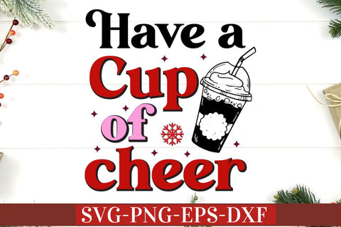 Have a cup of cheer SVG SVG DESIGNISTIC 