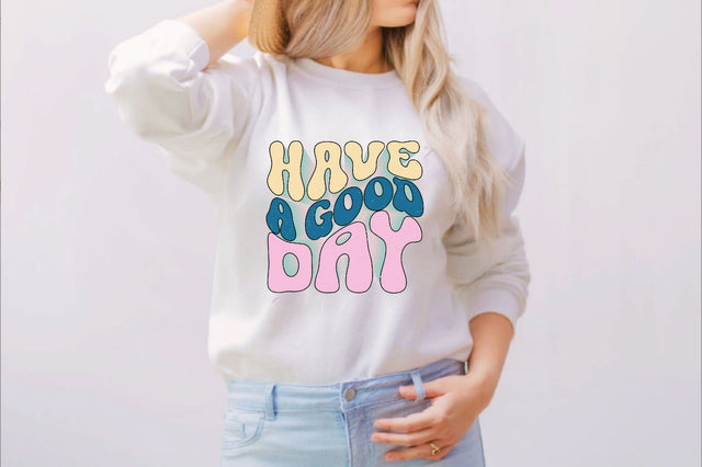 Have a Good Day Sublimation SVGArt 