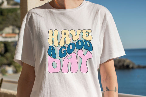 Have a Good Day Sublimation SVGArt 