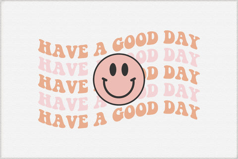Have a Good Day, Wavy Text Svg SVG Creativeart88 