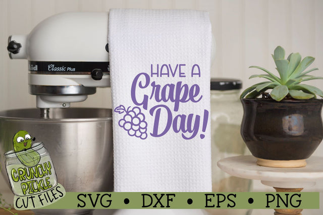 Have a Grape Day SVG Cut File SVG Crunchy Pickle 