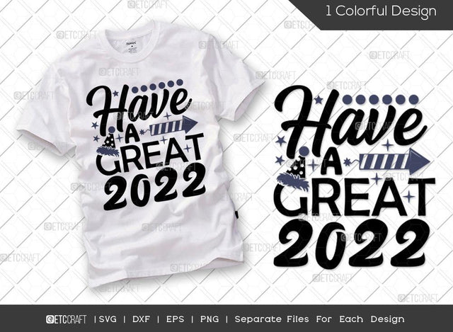 Have A Great 2022 SVG Cut File | New Years Eve Svg | Celebration Svg | New Year Decoration | Happy New Year Svg | Holiday Svg | Happy New Year Quote SVG ETC Craft 