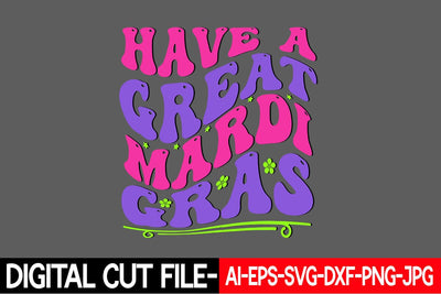 Have a Great Mardi Gras Svg Cut File SVG Blessedprint 