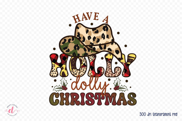 Have a Holly Dolly Christmas Sublimation Sublimation CraftLabSVG 
