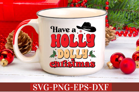 Have a holly dolly christmas SVG SVG DESIGNISTIC 