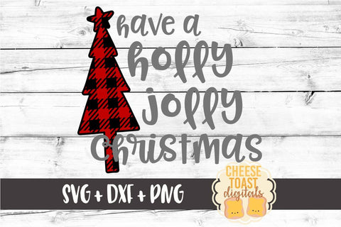 Have a Holly Jolly Christmas - Buffalo Plaid Tree - Christmas SVG Files SVG Cheese Toast Digitals 