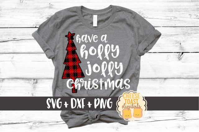 Have a Holly Jolly Christmas - Buffalo Plaid Tree - Christmas SVG Files SVG Cheese Toast Digitals 