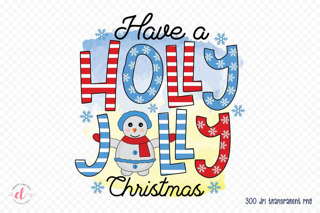 Have a Holly Jolly Christmas PNG Sublimation Sublimation CraftLabSVG 
