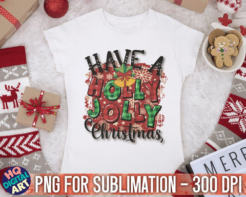 Have a holly jolly Christmas PNG Sublimation SVG HQDigitalArt 