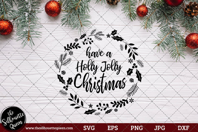 Have A Holly Jolly Christmas Saying SVG | Christmas SVG | Holiday SVG | Holiday Saying Jpg Eps Dxf Png Cut File for Cricut Clipart Silhouette SVG Loveleen Kaur 