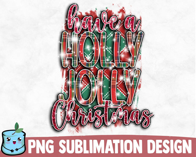 Have A Holly Jolly Christmas Sublimation Design Sublimation MintyMarshmallows 