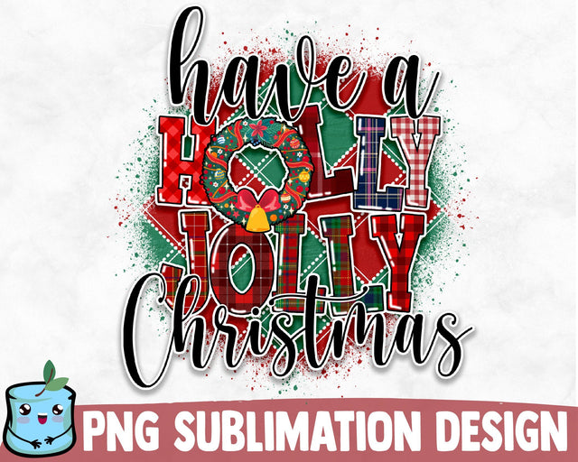 Have A Holly Jolly Christmas Sublimation Design Sublimation MintyMarshmallows 