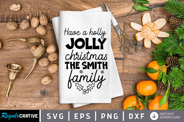 Have a holly jolly christmas SVG Design SVG Regulrcrative 