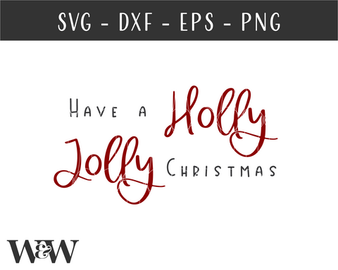 Have A Holly Jolly Christmas SVG | Farmhouse Christmas SVG SVG Wood And Walt 