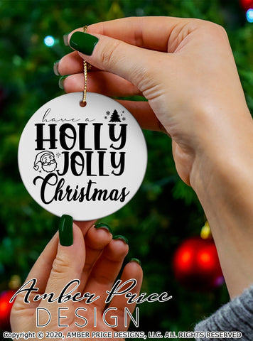 Have a Holly Jolly Christmas SVG PNG DXF | Santa SVG | Christmas Winter Shirt SVGs | Amber Price Design SVG Amber Price Design 