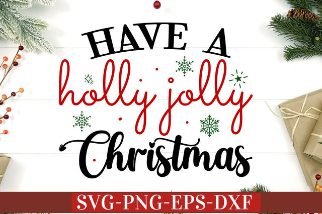 Have a holly jolly christmas SVG SVG DESIGNISTIC 