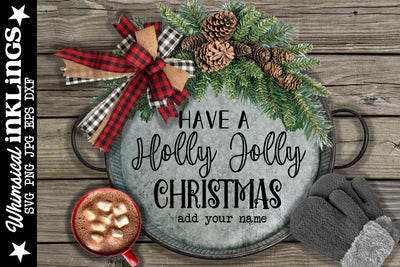 Have A Holly Jolly Christmas SVG SVG Whimsical Inklings 