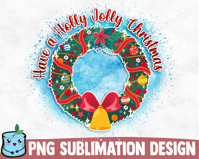 Have A Holly Jolly Christmas Wreath Sublimation Design Sublimation MintyMarshmallows 