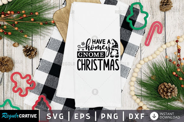 Have a homey gnome christmas SVG SVG Regulrcrative 
