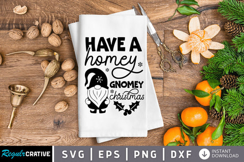 Have a homey gnomey SVG Design SVG Regulrcrative 