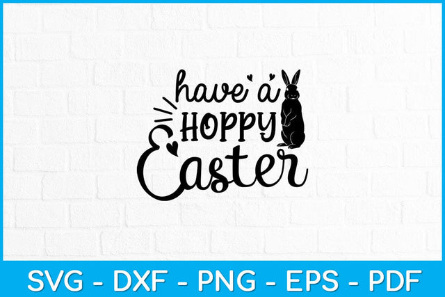 Have A Hoppy Easter Svg Design SVG artprintfile 