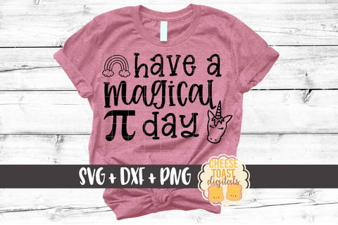 Have a Magical Pi Day - Unicorn - Pi Day SVG PNG DXF Cutting Files SVG Cheese Toast Digitals 