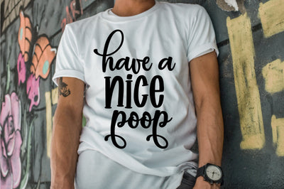 have a nice poop SVG orpitasn 