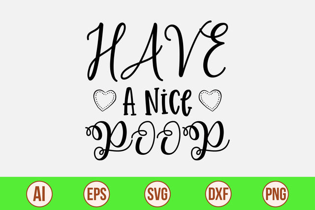 have a nice poop svg SVG nirmal108roy 